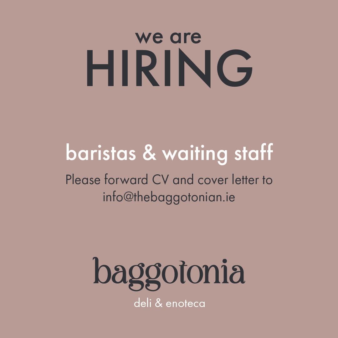 We Are Hiring!

JOBS: We’re hiring baristas & waiting staff! 

Baggotonia is lau...