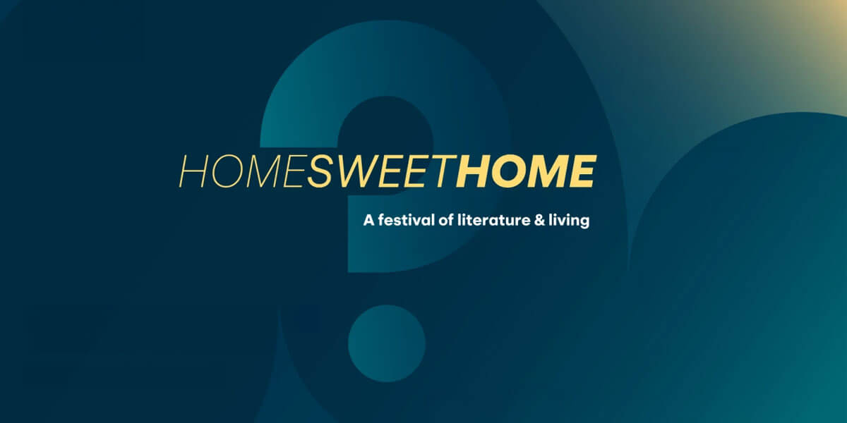 HOMESWEETHOME – 文学与生活的节日