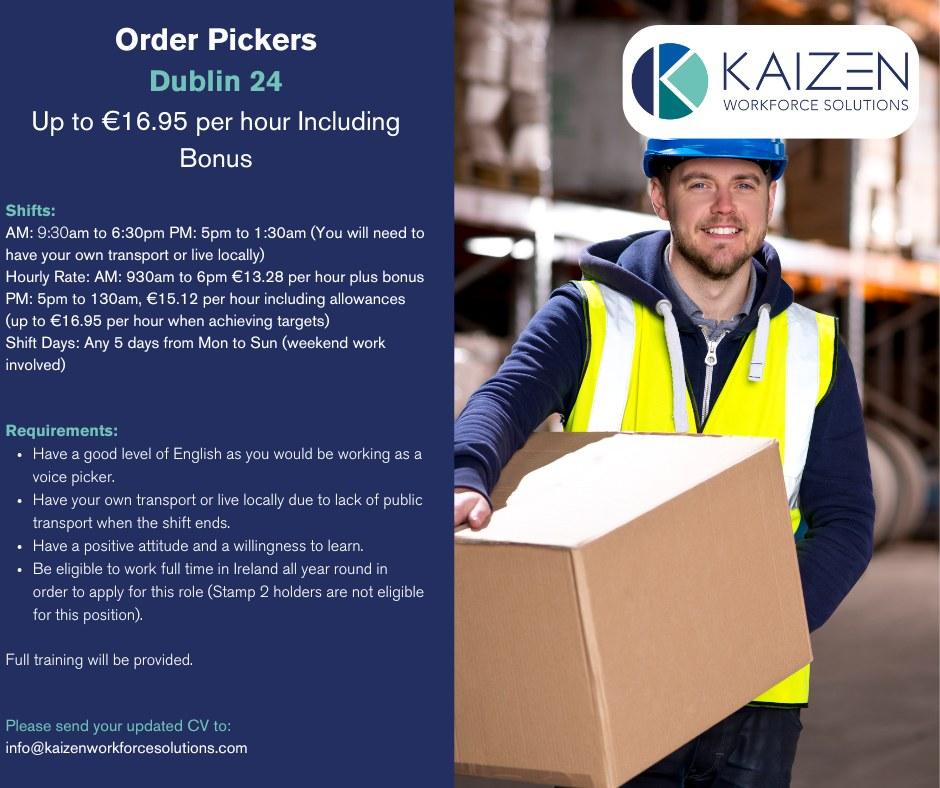 Kaizen Workforce Solutions have vacancies for Order Pickers in the Dublin 24 are...